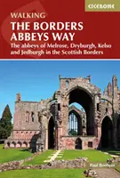 Borders Abbeys Way - Las abadías de Melrose, Dryburgh, Kelso y Jedburgh en los Borders escoceses - Borders Abbeys Way - The abbeys of Melrose, Dryburgh, Kelso and Jedburgh in the Scottish Borders