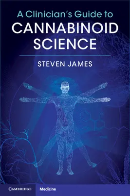 Guía clínica de la ciencia de los cannabinoides - A Clinician's Guide to Cannabinoid Science