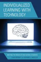 Aprendizaje individualizado con tecnología: Cómo satisfacer las necesidades de los estudiantes de secundaria - Individualized Learning with Technology: Meeting the Needs of High School Students