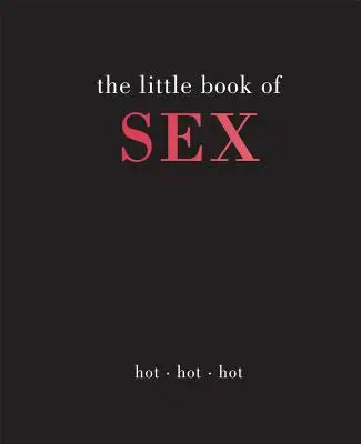 Pequeño libro de sexo: Caliente, caliente, caliente - Little Book of Sex: Hot Hot Hot