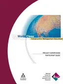 Supervisión de proyectos: Formación de primera clase en gestión de la construcción - Project Supervision: World Class Construction Managment Education