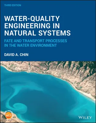 Ingeniería de la calidad del agua en sistemas naturales: Procesos de destino y transporte en el medio acuático - Water-Quality Engineering in Natural Systems: Fate and Transport Processes in the Water Environment