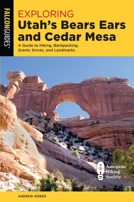 Explorando Bears Ears y Cedar Mesa en Utah: Guía de senderismo, excursionismo, rutas panorámicas y lugares de interés - Exploring Utah's Bears Ears and Cedar Mesa: A Guide to Hiking, Backpacking, Scenic Drives, and Landmarks