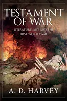 Testamento de guerra: literatura, arte y la Primera Guerra Mundial - Testament of War: Literature, Art and the First World War