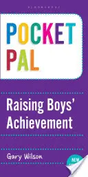 Pocket PAL: Aumentar el rendimiento de los chicos - Pocket PAL: Raising Boys' Achievement