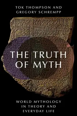 La verdad del mito: la mitología mundial en la teoría y en la vida cotidiana - The Truth of Myth: World Mythology in Theory and Everyday Life