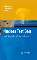 Prohibición de los ensayos nucleares: Convertir las visiones políticas en realidad - Nuclear Test Ban: Converting Political Visions to Reality