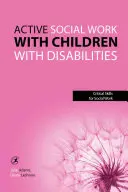 Trabajo social activo con niños discapacitados - Active Social Work with Children with Disabilities