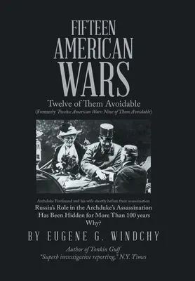 Quince guerras americanas: Doce de ellas evitables - Fifteen American Wars: Twelve of Them Avoidable