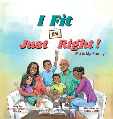 Yo encajo a la perfección Mi familia y yo - I Fit IN Just Right!: Me and My Family