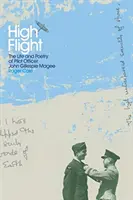 Alto vuelo: Vida y poesía del oficial piloto John Gillespie Magee - High Flight: The Life and Poetry of Pilot Officer John Gillespie Magee