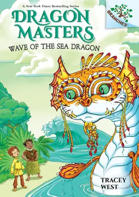 La Ola del Dragón de Mar: Un libro de ramas (Dragon Masters #19) (Library Edition), 19 - Wave of the Sea Dragon: A Branches Book (Dragon Masters #19) (Library Edition), 19