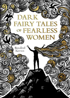 Cuentos oscuros de mujeres intrépidas - Dark Fairy Tales of Fearless Women