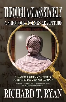 A través de un cristal: Una aventura de Sherlock Holmes - Through A Glass Starkly: A Sherlock Holmes Adventure