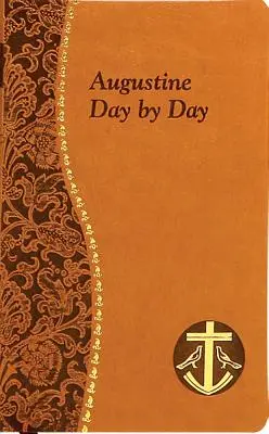 Agustín día a día: Meditaciones para cada día extraídas de los escritos de san Agustín - Augustine Day by Day: Minute Meditations for Every Day Taken from the Writings of Saint Augustine