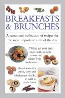 Desayunos y almuerzos: Una sensacional colección de recetas para la comida más importante del día - Breakfast & Brunches: A Sensational Collection of Recipes for the Most Important Meal of the Day