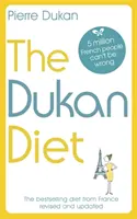 La dieta Dukan: edición revisada y actualizada - Dukan Diet - The Revised and Updated Edition