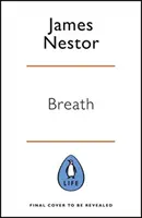 Respiración: la nueva ciencia de un arte perdido - Breath - The New Science of a Lost Art