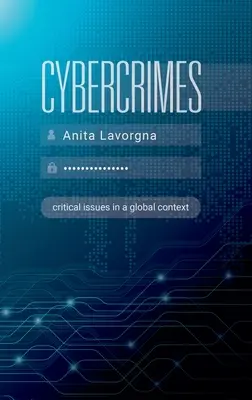 Ciberdelitos: Cuestiones críticas en un contexto global - Cybercrimes: Critical Issues in a Global Context