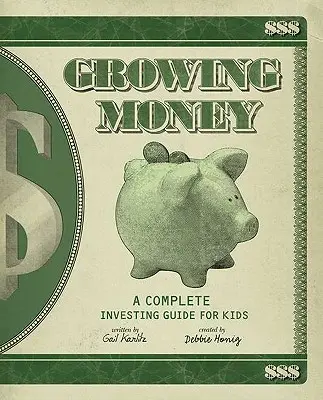 Crecer con dinero: Guía completa de inversión para niños - Growing Money: A Complete Investing Guide for Kids