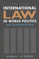 El Derecho Internacional en la Política Mundial, Tercera Edición - Una Introducción - International Law in World Politics, Third Edition - An Introduction