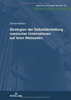 Estrategias de autopromoción de las empresas rusas en sus sitios web - Strategien Der Selbstdarstellung Russischer Unternehmen Auf Ihren Webseiten