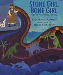 La chica de piedra La chica de hueso: la historia de Mary Anning de Lyme Regis - Stone Girl Bone Girl: The Story of Mary Anning of Lyme Regis