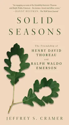 Estaciones sólidas: La amistad de Henry David Thoreau y Ralph Waldo Emerson - Solid Seasons: The Friendship of Henry David Thoreau and Ralph Waldo Emerson