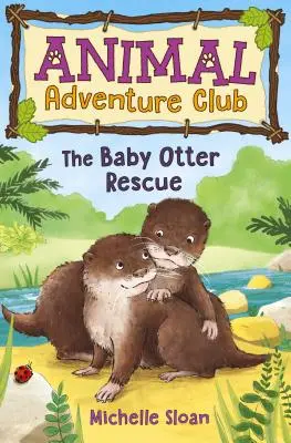 El rescate de la nutria bebé (Club de aventuras con animales 2) - The Baby Otter Rescue (Animal Adventure Club 2)