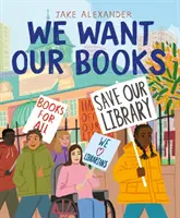 Queremos nuestros libros - La lucha de Rosa por salvar la biblioteca - We Want Our Books - Rosa's Fight to Save the Library