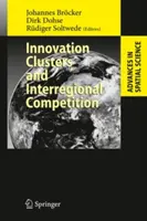 Clusters de innovación y competencia interregional - Innovation Clusters and Interregional Competition