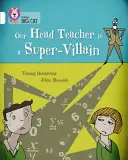 Nuestra Directora Es Una Supervillana Blanco/Banda 10 - Our Head Teacher Is a Super-Villain: White/Band 10