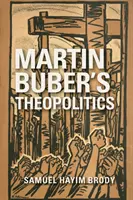 La teopolítica de Martin Buber - Martin Buber's Theopolitics