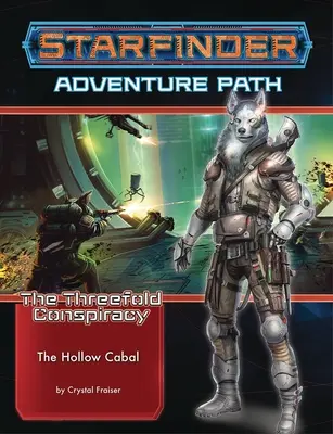 Starfinder Adventure Path: La Cábala Hueca (La Conspiración Triple 4 de 6) - Starfinder Adventure Path: The Hollow Cabal (the Threefold Conspiracy 4 of 6)