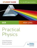 OCR A-level Physics Student Guide: Física Práctica - OCR A-level Physics Student Guide: Practical Physics