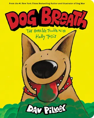 Aliento de perro: Un libro de cartón: El horrible problema de Hally Tosis - Dog Breath: A Board Book: The Horrible Trouble with Hally Tosis