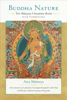 La naturaleza de Buda: El Uttaratantra Shastra del Mahayana con comentarios - Buddha Nature: The Mahayana Uttaratantra Shastra with Commentary