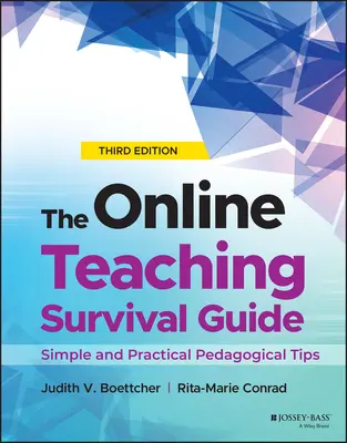 La guía de supervivencia de la enseñanza en línea: Consejos pedagógicos sencillos y prácticos - The Online Teaching Survival Guide: Simple and Practical Pedagogical Tips