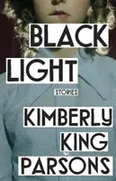 Luz negra (Parsons Kimberly King (autora)) - Black Light (Parsons Kimberly King (author))