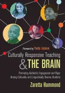 Culturally Responsive Teaching and the Brain: Promoting Authentic Engagement and Rigor Among Culturally and Linguistically Diverse Students (Promover el compromiso auténtico y el rigor entre estudiantes cultural y lingüísticamente diversos) - Culturally Responsive Teaching and the Brain: Promoting Authentic Engagement and Rigor Among Culturally and Linguistically Diverse Students