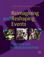 Reimagining and Reshaping Events - Perspectivas teóricas y prácticas - Reimagining and Reshaping Events - Theoretical and practical perspectives