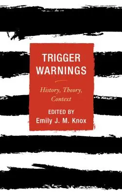 Trigger Warnings: Historia, teoría y contexto - Trigger Warnings: History, Theory, Context