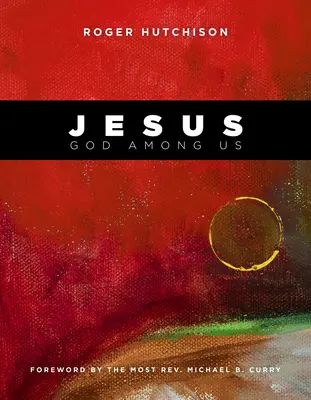 Jesús Dios Entre Nosotros - Jesus: God Among Us