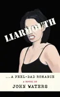 Liarmouth - Un romance para sentirse mal - Liarmouth - A feel-bad romance