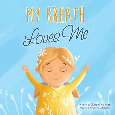 Mi aliento me ama - My Breath Loves Me