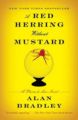 Un arenque rojo sin mostaza: Una novela de Flavia de Luce - A Red Herring Without Mustard: A Flavia de Luce Novel