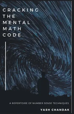 Descifrar el código de las matemáticas mentales - Cracking the Mental Math Code