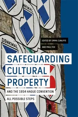 La salvaguardia de los bienes culturales y la Convención de La Haya de 1954: Todos los pasos posibles - Safeguarding Cultural Property and the 1954 Hague Convention: All Possible Steps