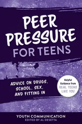 Resisting Peer Pressure for Teens: Consejos sobre drogas, escuela, sexo y cómo encajar - Resisting Peer Pressure for Teens: Advice on Drugs, School, Sex, and Fitting in