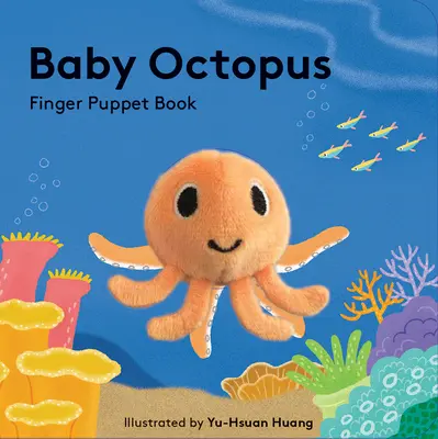 Pulpo bebé: Libro de marionetas de dedo - Baby Octopus: Finger Puppet Book
